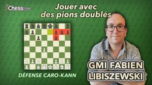 Jouer avec des pions doublés dans la Caro-Kann
