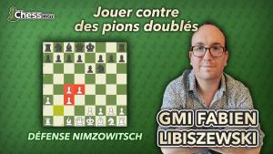 Jouer contre les pions doublés avec la Défense Nimzowitsch