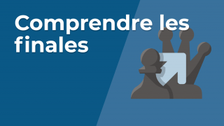 Comprendre les finales