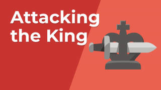 Attacking the King