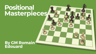 Positional Masterpieces