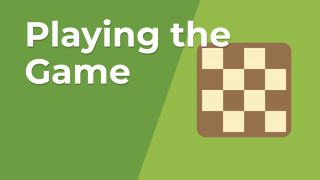 Playing the Game