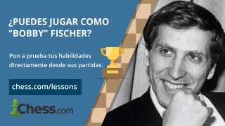 Juega como Bobby Fischer