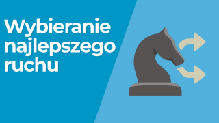 Wybieranie najlepszego ruchu